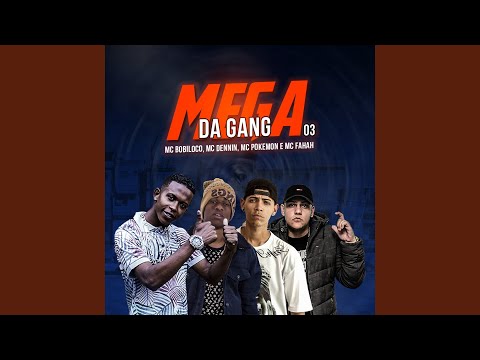 Mega da Gang 03
