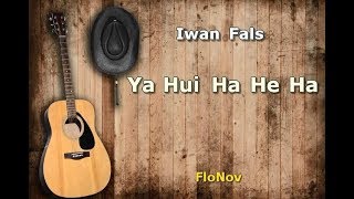 Ya Hui Ha He Ha - Iwan Fals (Lyric)