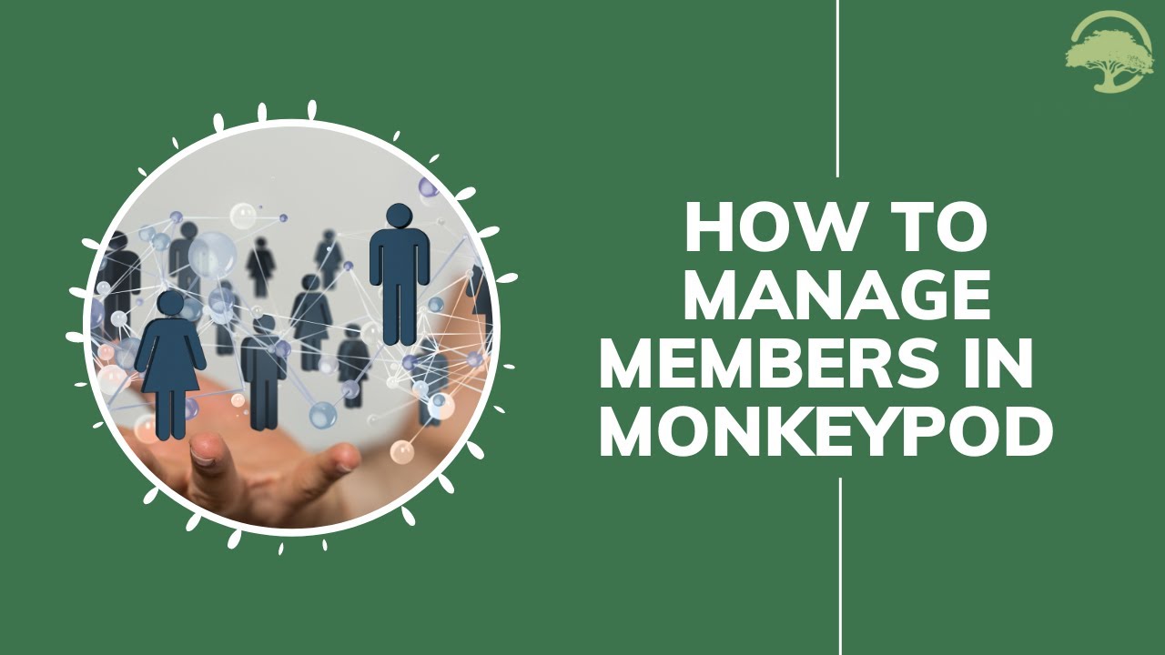 How to use the Membership Management App in MonkeyPod
