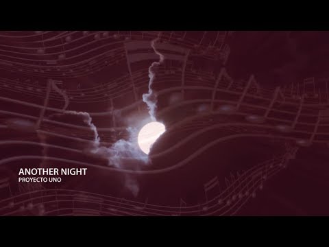 Another NIGHT 🌑 - Proyecto Uno [Lyric Video]