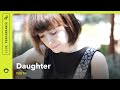 Daughter "Youth": South Park Sessions (live ...