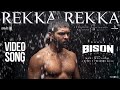 Rekka Rekka Video Song Bison Kaalamaadan Dhruv Mari Selvaraj Nivas K Prasanna Arivu Vedan