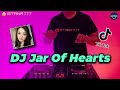 DJ Jar Of Heart TikTok Slow - And Who Do You Think You Are Remix Terbaru Full Bass 2021