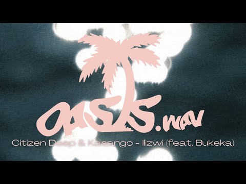 Citizen Deep & Kasango - Ilizwi (feat. Bukeka)