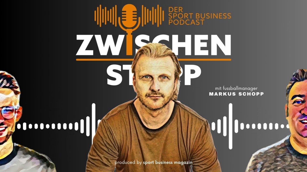 #6 Fußballmanager Markus Schopp: Der unterschätzte Gipfelstürmer [Podcast]