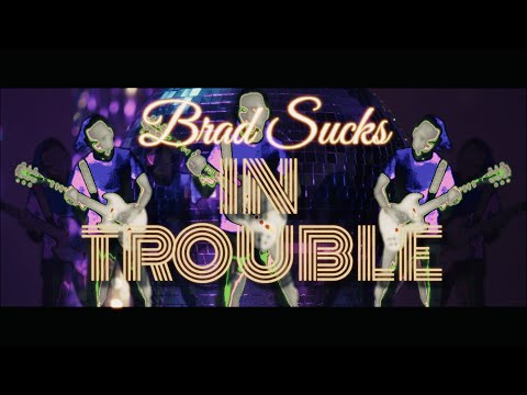 Brad Sucks - In Trouble (Official Lyric Video)