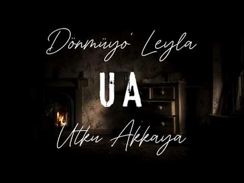 Utku Akkaya - Dönmüyo' Leyla (Official Lyrics Video)