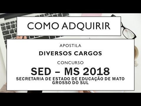 Baixar Apostila Concurso SED - MS 2018 Secretaria de Estado de Educação - Mato Grosso do Sul