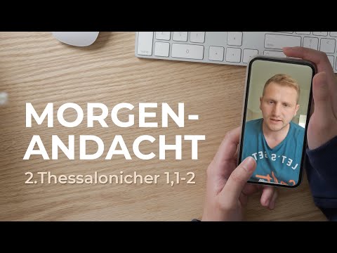 Morgenandacht von Viktor: 2.Thessalonicher 1,1-2