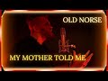 Peyton Parrish - My Mother Told Me (Old Norse) VIKING CHANT