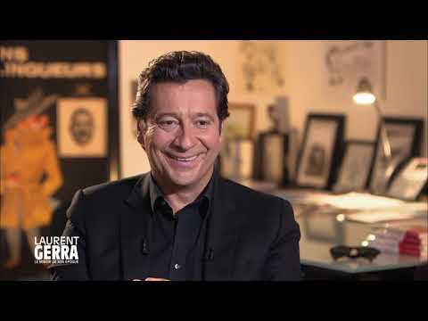 LAURENT GERRA, LE MIROIR DE SON ÉPOQUE