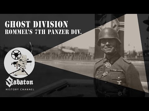 Ghost Division – Rommel's 7th Panzer Division – Sabaton History 073 [Official]