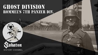 Ghost Division – Rommel&#39;s 7th Panzer Division – Sabaton History 073 [Official]