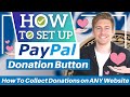 How To Collect Donations On ANY Website For FREE PayPal Donation Button