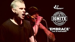 Ignite - Embrace - Monterrey Rock