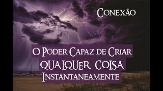 Como criar qualquer coisa imediatamente - O poder assombroso da conexão