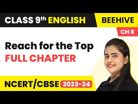 Class 9 English | Reach for the Top - Full Chapter Explanation & NCERT Solutions