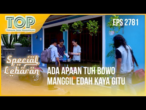 TUKANG OJEK PENGKOLAN - Ada Apaan Tuh Bowo Manggil Edah Kaya Gitu