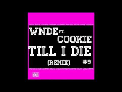WNDE - Till I Die ft. COOKIE (Remix)