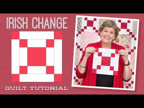 Make an "Irish Change" Quilt with Jenny Doan of Missouri Star (Video Tutorial)