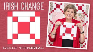 Make an Irish Change Quilt with Jenny Doan of Missouri Star (Video Tutorial)