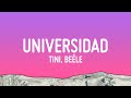 TINI, Beéle - Universidad (Letra/Lyrics)