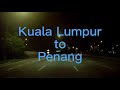 Kuala Lumpur To Penang Drive With CPL Filter End Oct 2021 007