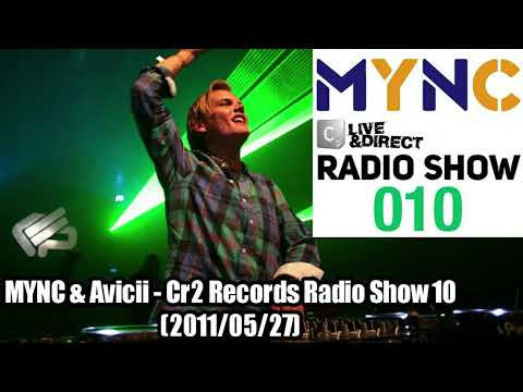 MYNC & Avicii - MYNC Presents Cr2 Live & Direct Radio Show 10 (2011/05/27)