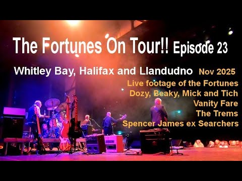 FORTUNES ON TOUR! EPISODE 23 - SENSATIONAL 60s EXPERIENCE  2025 - WHITLEY BAY, HALIFAX & LLANDUDNO