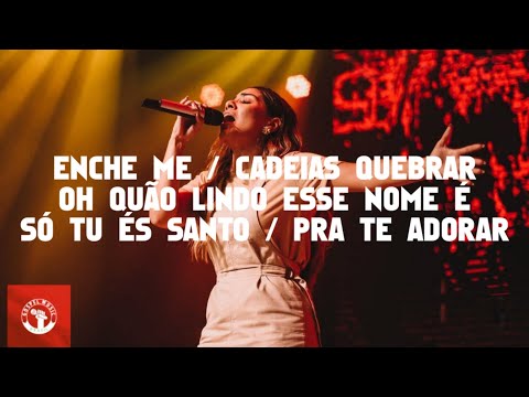 FORTE🔥 Enche Me + Cadeias Quebrar + Oh Quão Lindo Esse Nome É - Gabriela Rocha | Na Lagoinha Barra