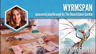 Wyrmspan Playthrough - Board Game Garden