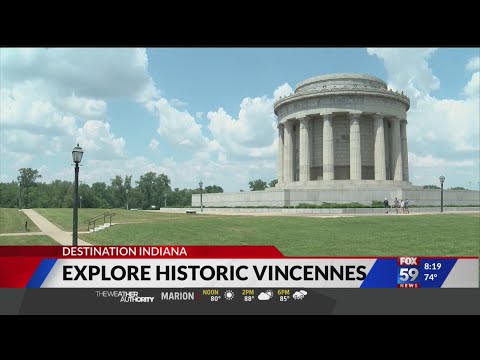 Destination Indiana: A visit to Historic Vincennes
