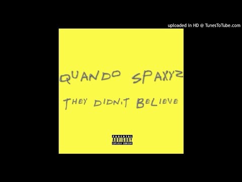 Quando Spaxyz - They Didn't Believe (Official Audio)