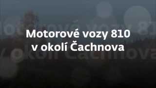 preview picture of video 'Motorové vozy řady 810 v okolí Čachnova'