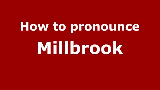 How to pronounce Millbrook
