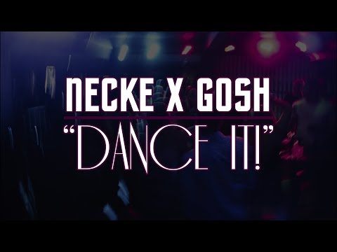 NECKE X GOSH - DANCE IT! (VIDEOLYRICS)