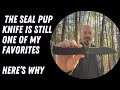 Reasons Why The SOG SEAL PUP Is STILL One Of My Favorites
