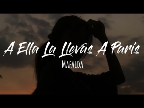 A Ella La Llevas A Paris - Mafalda Cardenal