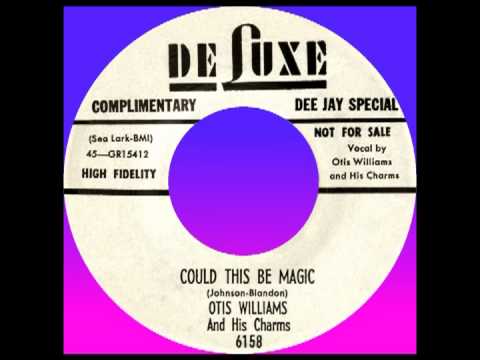 COULD THIS BE MAGIC, Otis Williams And His Charms, (Rare) (De Luxe #6158) 1957