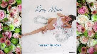 "The Bob (Medley)" [1972 Peel Sessions] - Roxy Music