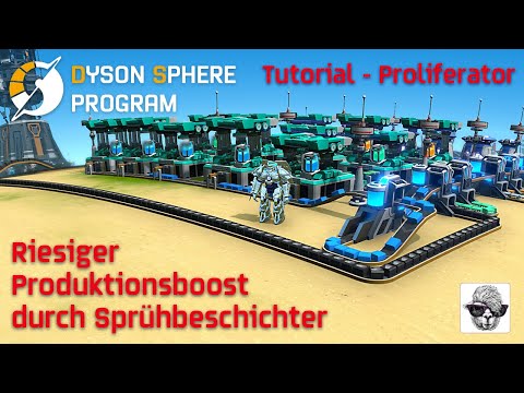 Dyson Sphere Program 2022 - Tutorial Proliferator - Produktionsboost mit Sprühbeschichtern - Deutsch