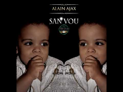 ALAIN AJAX - SAN VOU (official audio)