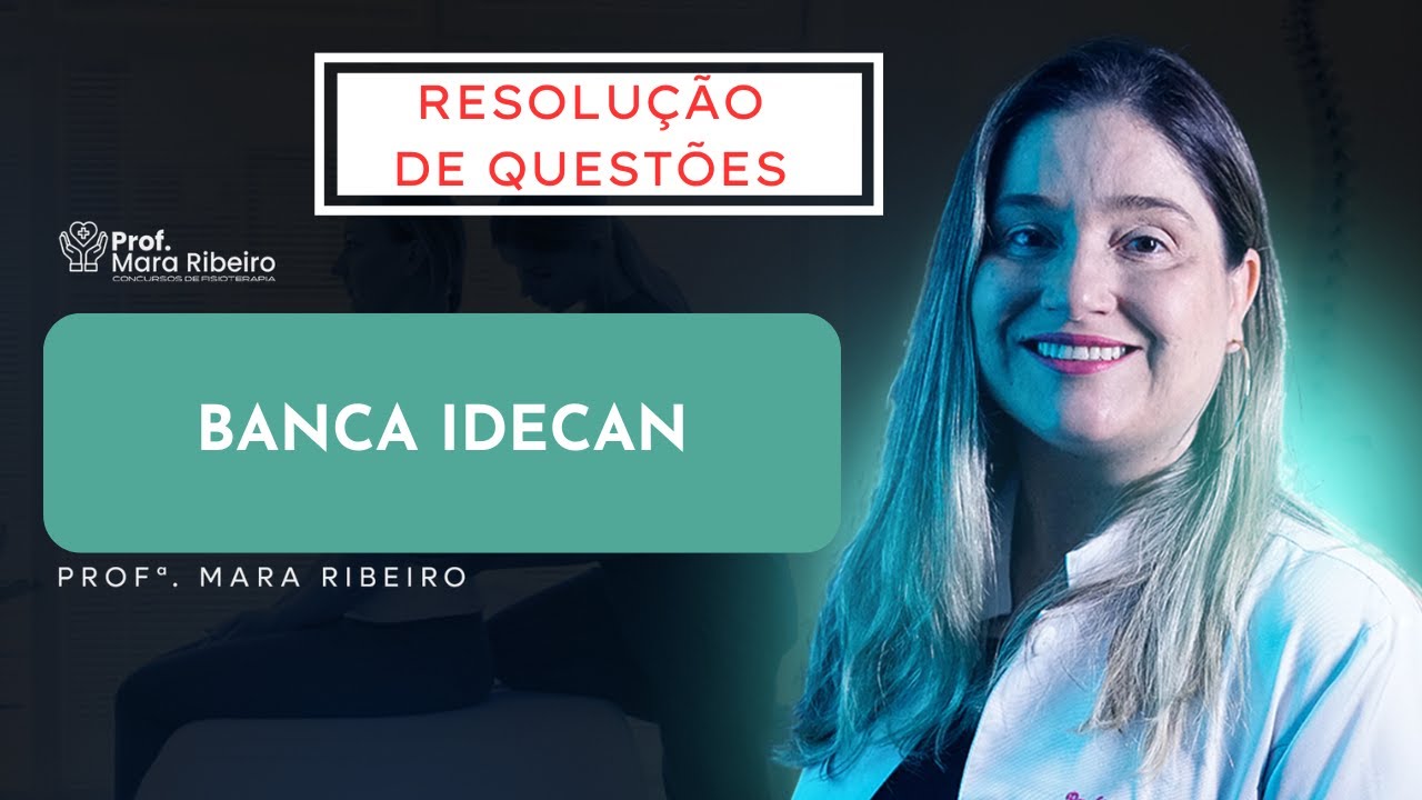 Questões Comentadas de Fisioterapia - BANCA IDECAN