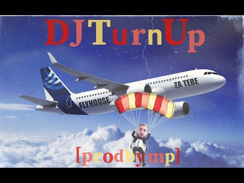 DJTurnUp - Za tebe [prodbymp]