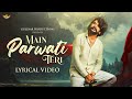 GULZAAR CHHANIWALA Main Parwati Teri Official Video New Haryanvi Song 2025