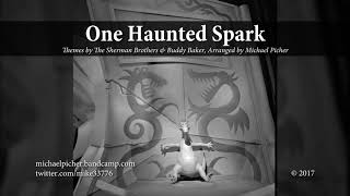 ♫ &quot;One Haunted Spark&quot; [Orchestral Music Inspired by &quot;Journey Into Imagination&quot; &amp; &quot;Haunted Mansion&quot;]