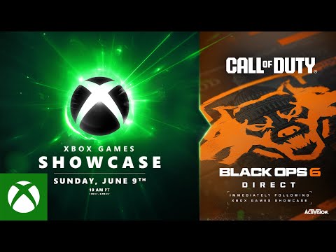 Xbox Games Showcase Followed by Call of Duty: Black Ops 6 Direct