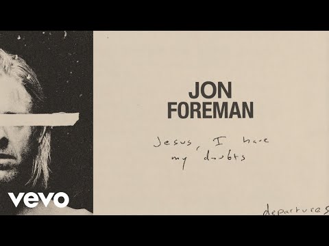Video thumbnail for Jesus, I Have My Doubts