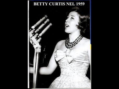 RICORDIAMO VOLENTIERI BETTY CURTIS COL BRANO: "PER TUTTA LA VITA" DAL FESTIVAL DI SANREMO 1959 -