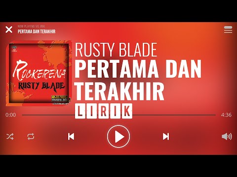 Rusty Blade - Pertama Dan Terakhir [Lirik]
